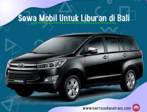Sewa Mobil Untuk Liburan di Bali Bersama Pasangan Atau Keluarga